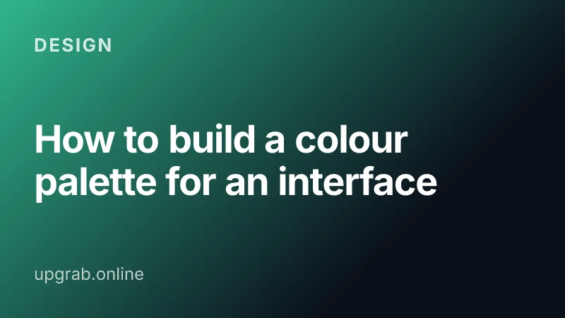 How to build a colour palette for an interface — Design.