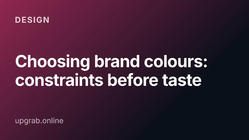 Choosing brand colours: constraints before taste — Design.