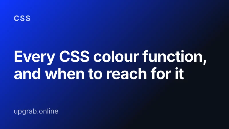 Every CSS colour function, and when to reach for it — CSS.