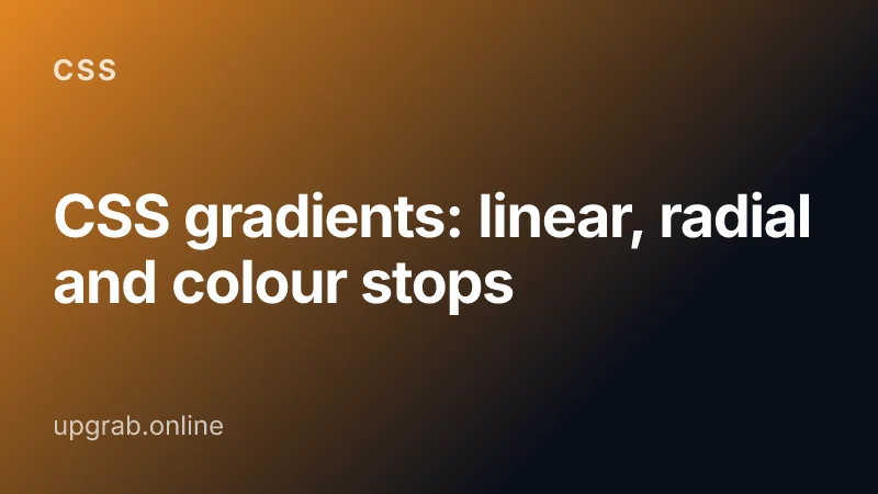 CSS gradients: linear, radial and colour stops — CSS.