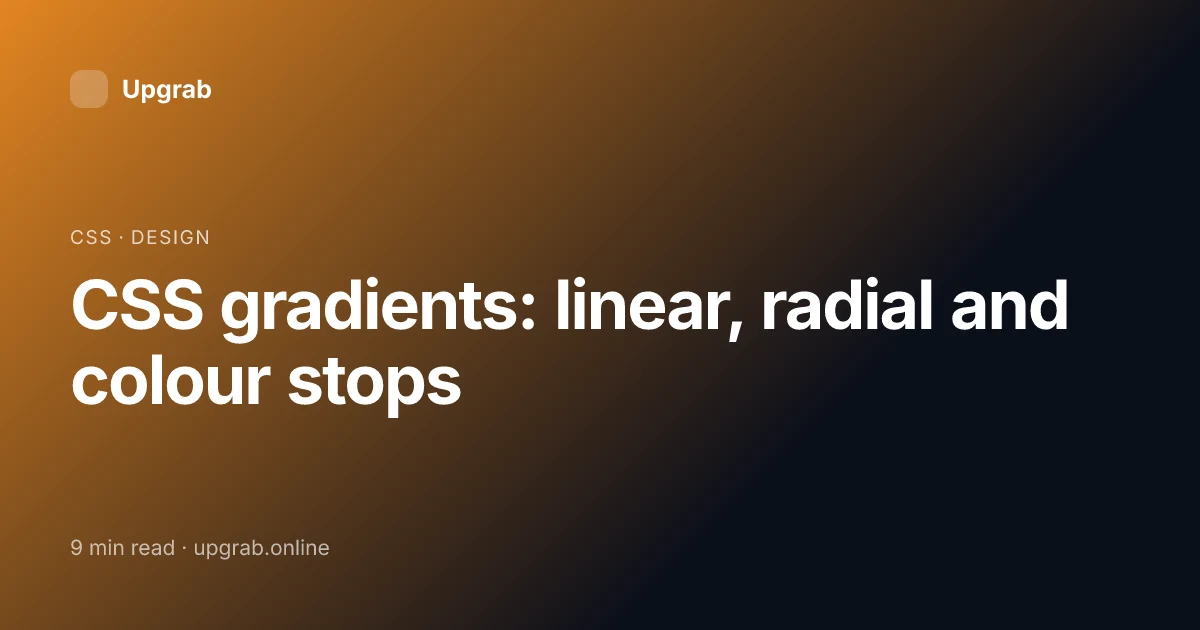 Title card for the article “CSS gradients: linear, radial and colour stops”, filed under css.