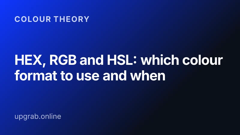 HEX, RGB and HSL: which colour format to use and when — Colour theory.